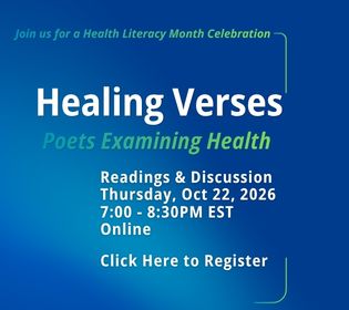Healing Verses: An online poetry and health literacy panel on October 22nd, 2026, from 7-8:30pm ET. Click here to register.